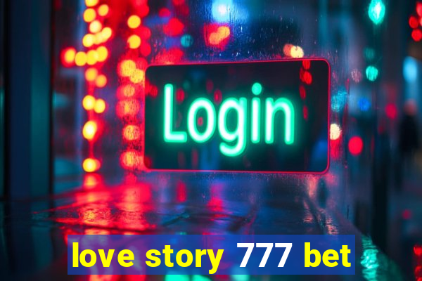 love story 777 bet